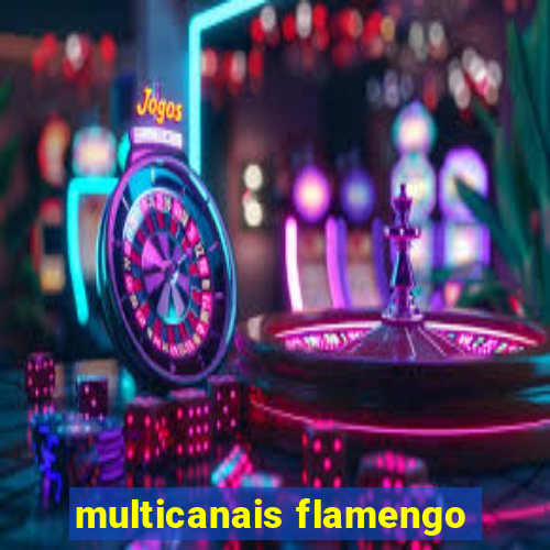 multicanais flamengo