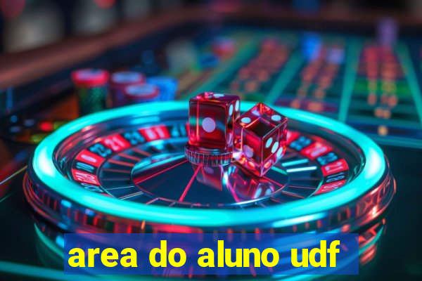 area do aluno udf