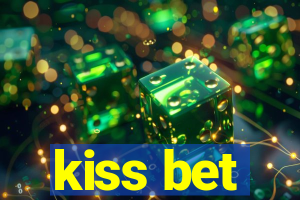 kiss bet