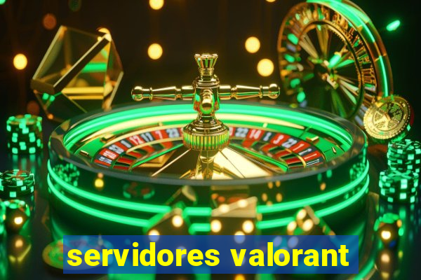 servidores valorant