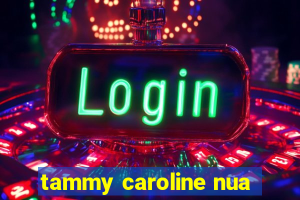 tammy caroline nua