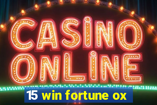 15 win fortune ox