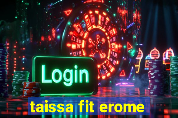 taissa fit erome