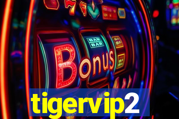 tigervip2