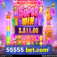 55555 bet.com