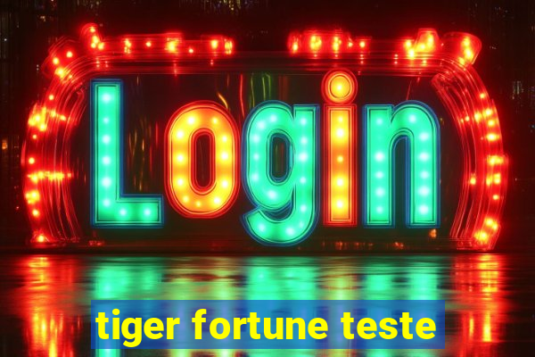 tiger fortune teste