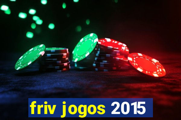 friv jogos 2015