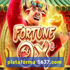 plataforma 5637.com