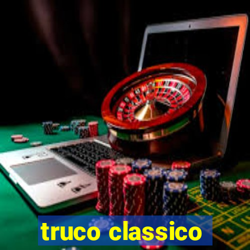 truco classico