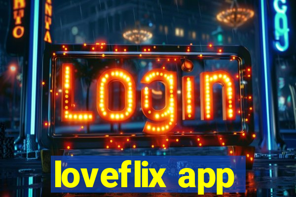 loveflix app