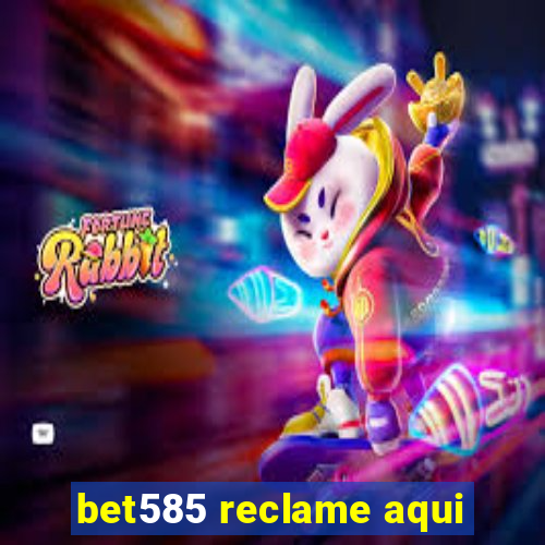 bet585 reclame aqui
