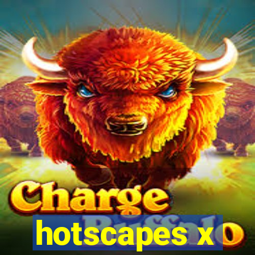 hotscapes x