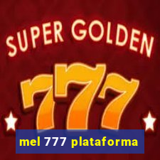 mel 777 plataforma