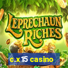 c.x15 casino