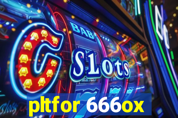 pltfor 666ox