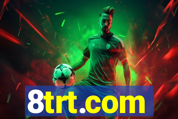 8trt.com