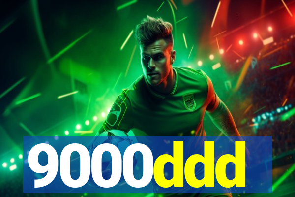 9000ddd