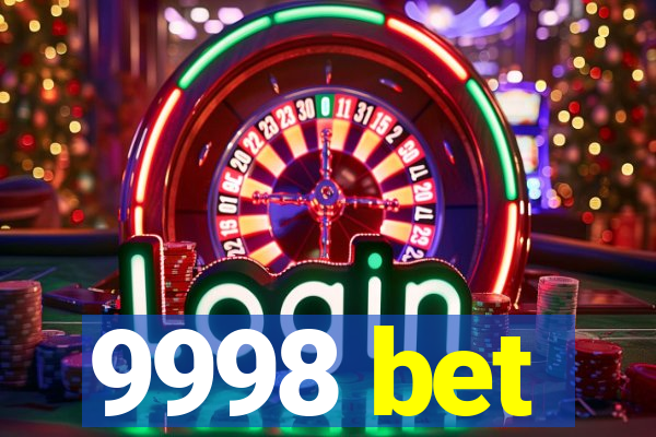 9998 bet