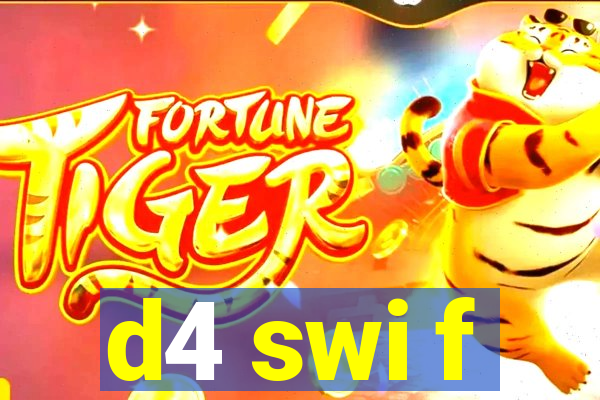 d4 swi f
