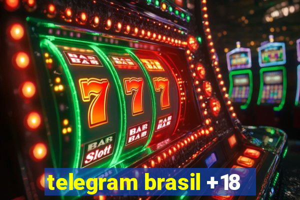telegram brasil +18