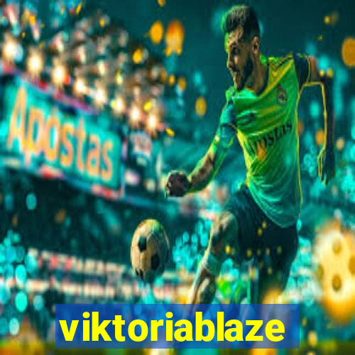 viktoriablaze