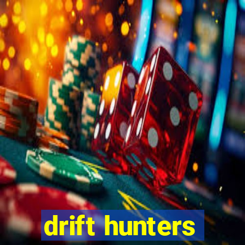 drift hunters