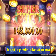 bentley win plataforma