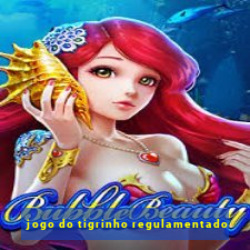 jogo do tigrinho regulamentado