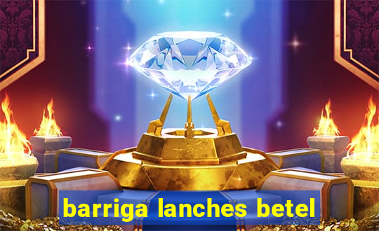 barriga lanches betel