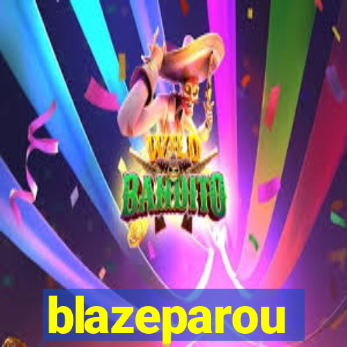 blazeparou