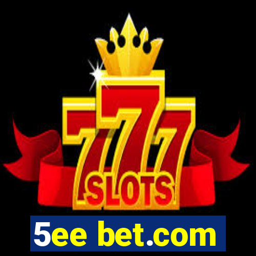 5ee bet.com