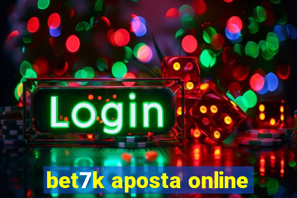 bet7k aposta online