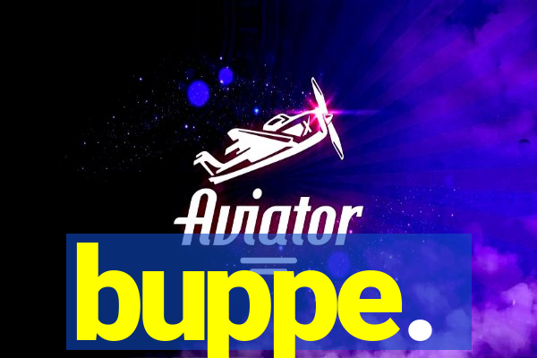 buppe.