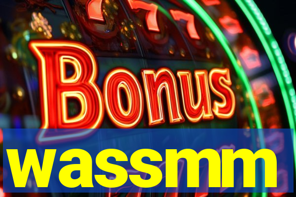 wassmm