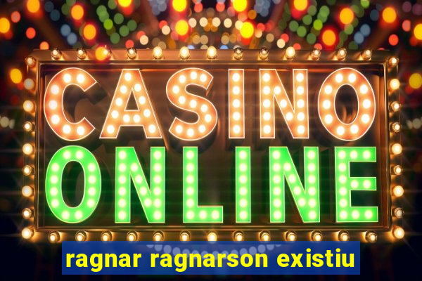 ragnar ragnarson existiu
