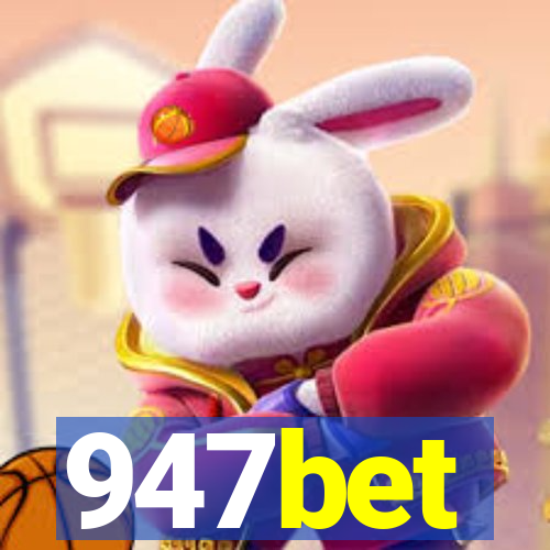 947bet