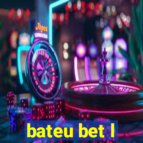 bateu bet l