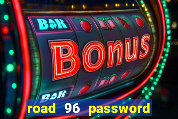 road 96 password happy taxi