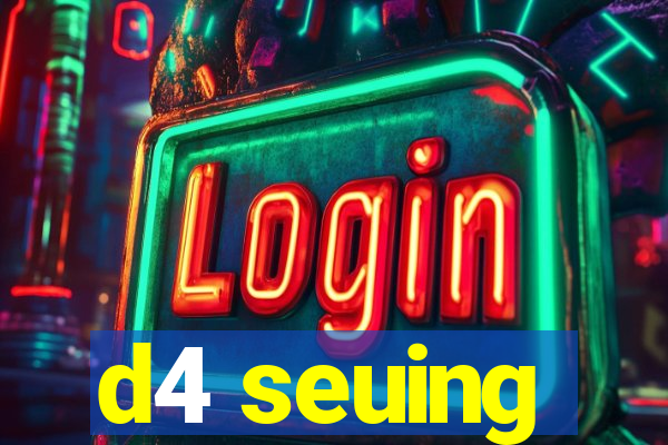 d4 seuing