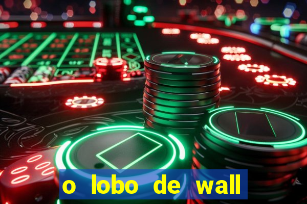 o lobo de wall street gratis
