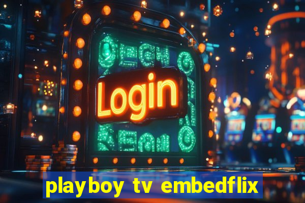 playboy tv embedflix