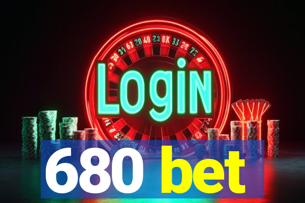 680 bet