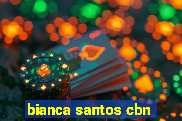 bianca santos cbn