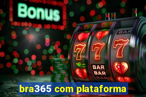 bra365 com plataforma