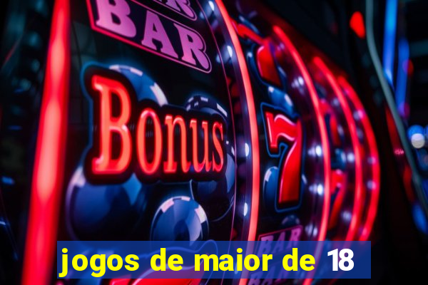 jogos de maior de 18