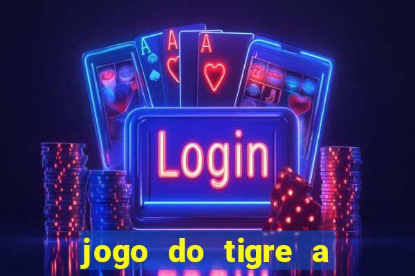jogo do tigre a partir de 1 real