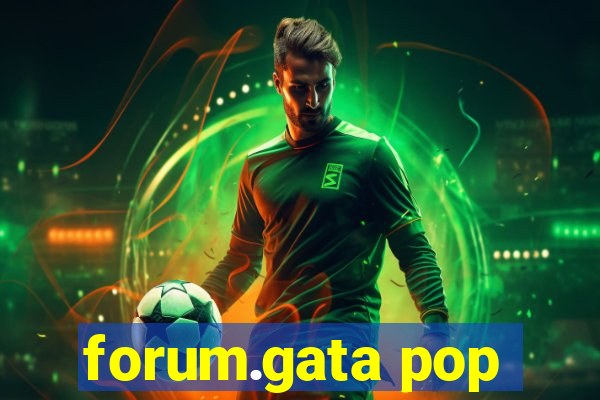 forum.gata pop