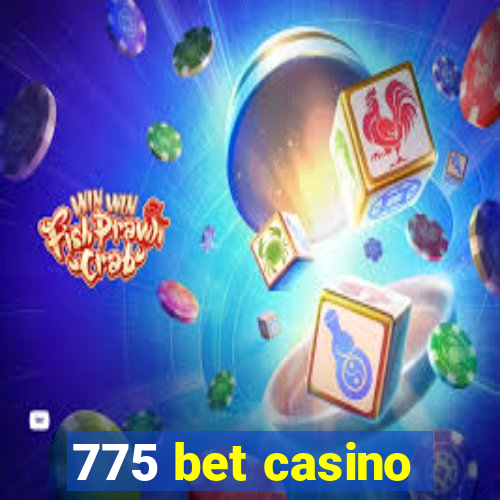775 bet casino