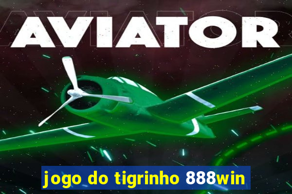 jogo do tigrinho 888win