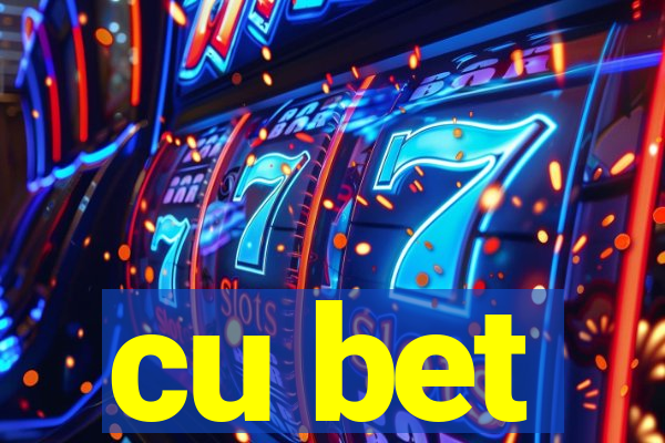 cu bet